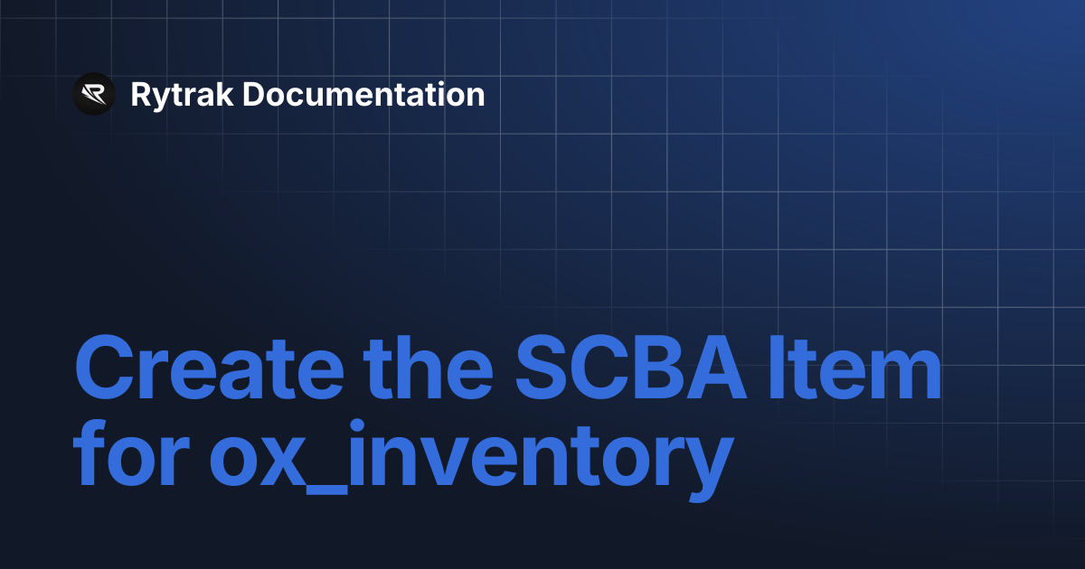 Create the SCBA Item for ox_inventory | Rytrak Documentation